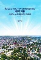 Nüfus ve Temettuat Defterlerinde Mutun Sosyal ve Ekonomk Tarihi 1830-1845 - Alp, Sefa