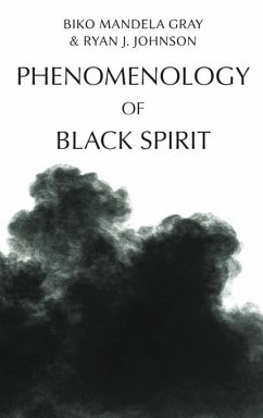 Phenomenology of Black Spirit - Gray, Biko; Johnson, Ryan