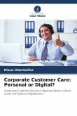 Corporate Customer Care: Personal or Digital?