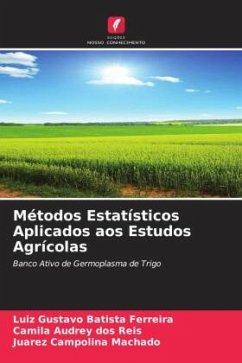 Métodos Estatísticos Aplicados aos Estudos Agrícolas - Batista Ferreira, Luiz Gustavo;dos Reis, Camila Audrey;Machado, Juarez Campolina