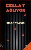 Cellat Agliyor - Yalcin, Irfan