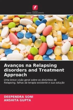 Avanços na Relapsing disorders and Treatment Approach - SONI, DEEPENDRA;Gupta, Anshita