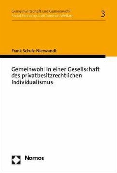 Gemeinwohl in einer Gesellschaft des privatbesitzrechtlichen Individualismus - Schulz-Nieswandt, Frank