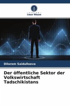 Der öffentliche Sektor der Volkswirtschaft Tadschikistans - Saidulloeva, Dilorom