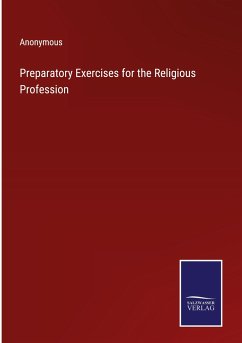 Preparatory Exercises for the Religious Profession - Anonymous