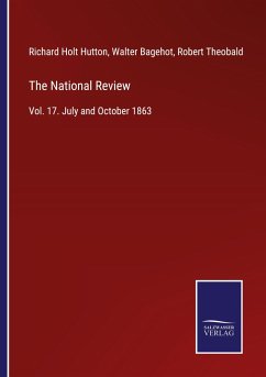 The National Review - Hutton, Richard Holt; Bagehot, Walter; Theobald, Robert
