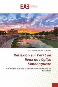 Réflexion sur l¿état de lieux de l¿église Kimbanguiste - NGALAMULUME MUNEKAYI, John