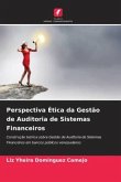 Perspectiva Ética da Gestão de Auditoria de Sistemas Financeiros