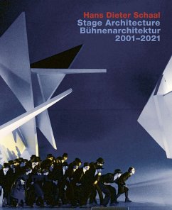 Hans Dieter Schaal, Stage Architecture 2001-2021 / Bühnenarchitektur 2001-2022 - Schaal, Hans Dieter