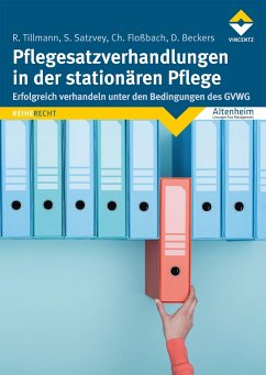 Pflegesatzverhandlungen in der stationären Pflege - Tillmann, Roman;Satzvey, Sebastian;Floßbach, Christopher