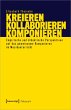 Kreieren - Kollaborieren - Komponieren - Bild 1