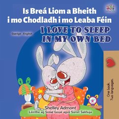 I Love to Sleep in My Own Bed (Irish English Bilingual Book for Kids) - Admont, Shelley; Books, Kidkiddos