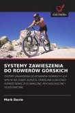 SYSTEMY ZAWIESZENIA DO ROWERÓW GÓRSKICH