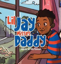 Lil Jay Misses Daddy - McTavish, Alicia M