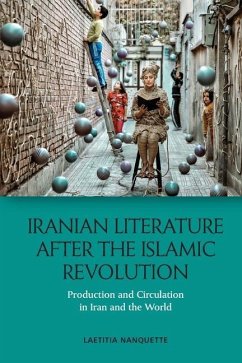 Iranian Literature After the Islamic Revolution - Nanquette, Laetitia