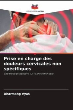 Prise en charge des douleurs cervicales non spécifiques - Vyas, Dharmang