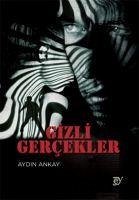 Gizli Gercekler - Ankay, Aydin