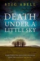 Death Under a Little Sky - Abell, Stig