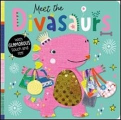 Meet the Divasaurs - Hainsby, Christie; Ideas, Make Believe