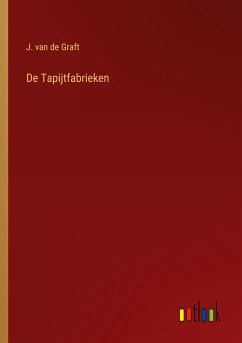 De Tapijtfabrieken - Graft, J. van de