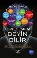 Ben Bilmem Beyin Bilir - Yavuz, Mehmet