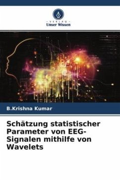 Schätzung statistischer Parameter von EEG-Signalen mithilfe von Wavelets - Kumar, B.Krishna