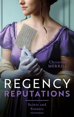 Regency Reputations: Saints And Sinners: The Greatest of Sins (The Sinner and the Saint) / The Fall of a Saint (eBook, ePUB) - Merrill, Christine