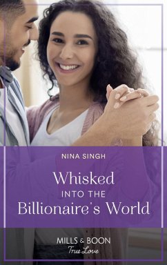 Whisked Into The Billionaire's World (Mills & Boon True Love) (eBook, ePUB) - Singh, Nina