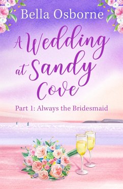 A Wedding at Sandy Cove: Part 1 (eBook, ePUB) - Osborne, Bella