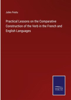 Cover Practical Lessons on the Comparative Construction of the Verb in the French and English Languages
