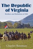 The Republic of Virginia Brothers and Battlelines of 1861