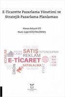 E-Ticarette Pazarlama Yönetimi ve Stratejik Pazarlama Planlamasi - Selcuk Eti, Hasan