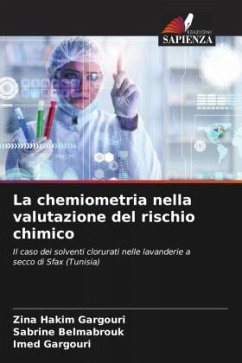 La chemiometria nella valutazione del rischio chimico - HAKIM GARGOURI, Zina;Belmabrouk, Sabrine;Gargouri, Imed