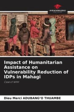 Impact of Humanitarian Assistance on Vulnerability Reduction of IDPs in Mahagi - ADUBANG'O THUAMBE, Dieu Merci