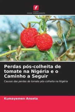 Perdas pós-colheita de tomate na Nigéria e o Caminho a Seguir - Anseta, Kumayemen