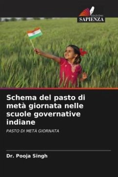 Schema del pasto di metà giornata nelle scuole governative indiane - Singh, Dr. Pooja