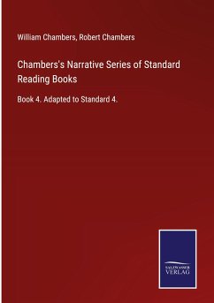 Chambers's Narrative Series of Standard Reading Books - Chambers, William; Chambers, Robert