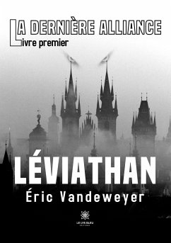 La dernière alliance: Livre premier - Léviathan - Éric Vandeweyer