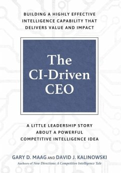 The CI-Driven CEO - Maag, Gary; Kalinowski, David