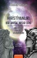 Hiristiyanlik Bir Antik Misir Dini - Osman, Ahmed