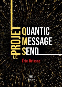 Quantic Message Send Le projet QMS - Éric Brissac