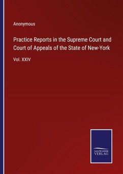 Practice Reports in the Supreme Court and Court of Appeals of the State of New-York - Anonymous