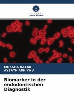 Biomarker in der endodontischen Diagnostik - Nayak, Moksha;APHIYA A, AYSATH