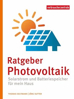 Ratgeber Photovoltaik - Seltmann, Thomas;Sutter, Jörg