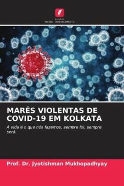 MARÉS VIOLENTAS DE COVID-19 EM KOLKATA - Mukhopadhyay, Prof. Dr. Jyotishman