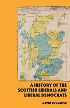 A History of the Scottish Liberals and Liberal Democrats - Torrance, David