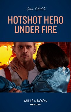 Hotshot Hero Under Fire (Hotshot Heroes, Book 5) (Mills & Boon Heroes) (eBook, ePUB) - Childs, Lisa