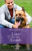 Love Off The Leash (Furever Yours, Book 10) (Mills & Boon True Love) (eBook, ePUB)