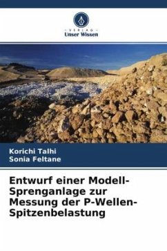 Entwurf einer Modell-Sprenganlage zur Messung der P-Wellen-Spitzenbelastung - Talhi, Korichi;Feltane, Sonia