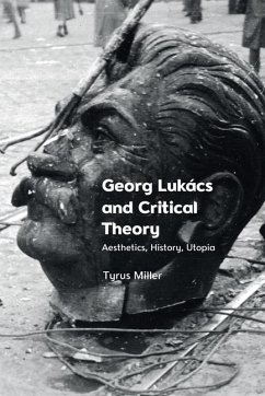 Georg Lukács and Critical Theory - Miller, Tyrus